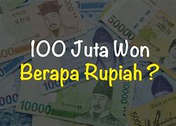 30 Miliar Won Sama Dengan Berapa Rupiah