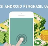 Apk Mendapat Uang Cepat Di Android Gratis 2024